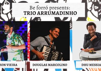Be Forró with Trio Arrumadinho 03/03